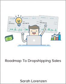 Sarah Lorenzen – Roadmap To Dropshipping Sales