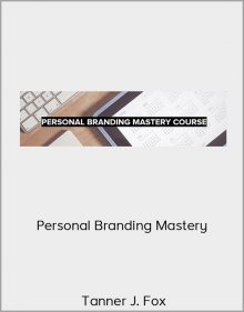 Tanner J. Fox – Personal Branding Mastery