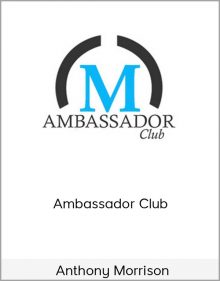 Anthony Morrison – Ambassador Club