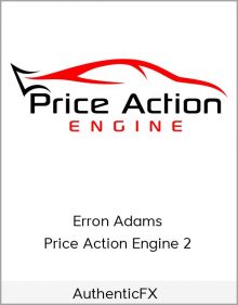 AuthenticFX – Erron Adams – Price Action Engine 2