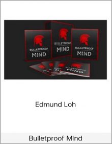 Bulletproof Mind – Edmund Loh