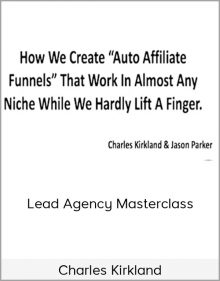 Charles Kirkland – Lead Agency Masterclass