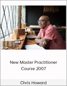 Chris Howard – New Master Practitioner Course 2007