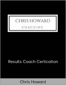 Chris Howard – Results Coach Certication