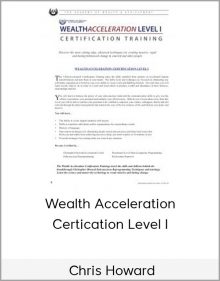 Chris Howard – Wealth Acceleration Certication Level I