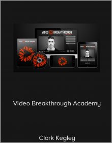 Clark Kegley – Video Breakthrough Academy