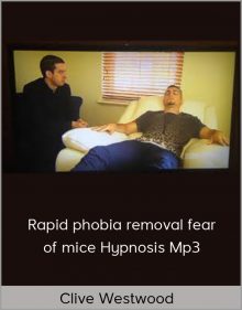 Clive Westwood – Rapid phobia removal fear of mice Hypnosis Mp3