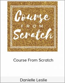 Danielle Leslie – Course From Scratch