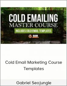 Gabriel Seojungle – Cold Email Marketing Course + Templates