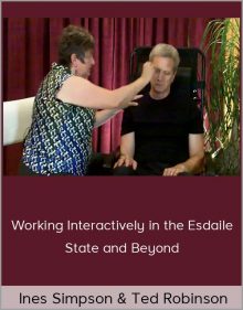 Ines Simpson & Ted Robinson – Working Interactively in the Esdaile State and Beyond