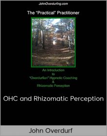 John Overdurf – OHC and Rhizomatic Perception