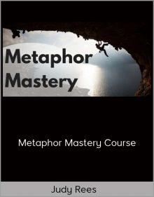 Judy Rees – Metaphor Mastery Course