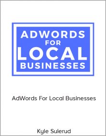 Kyle Sulerud – AdWords For Local Businesses