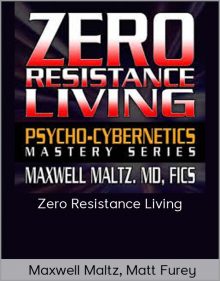 Maxwell Maltz, Matt Furey – Zero Resistance Living