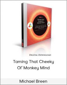 Michael Breen – Taming That Cheeky Ol’ Monkey Mind