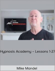 Mike Mandel – Hypnosis Academy – Lessons 1-27