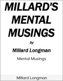 Millard Longman – Mental Musings