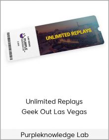 Purpleknowledge Lab – Unlimited Replays – Geek Out Las Vegas