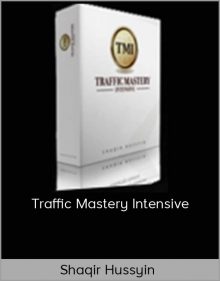 Shaqir Hussyin – Traffic Mastery Intensive