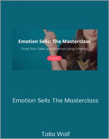 Talia Wolf – Emotion Sells The Masterclass