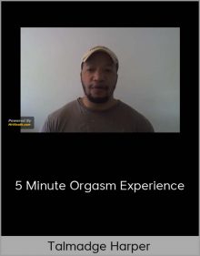 Talmadge Harper – 5 Minute Orgasm Experience