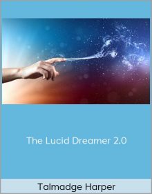 Talmadge Harper – The Lucid Dreamer 2.0