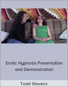 Todd Stevens – Erotic Hypnosis Presentation and Demonstration