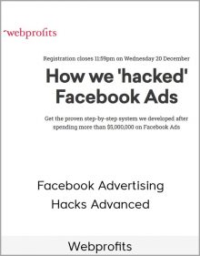 Webprofits – Facebook Advertising Hacks Advanced