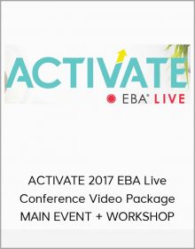 ACTIVATE 2017 EBA Live Conference Video Package MAIN EVENT + WORKSHOP