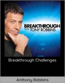 Anthony Robbins – Breakthrough Challenges