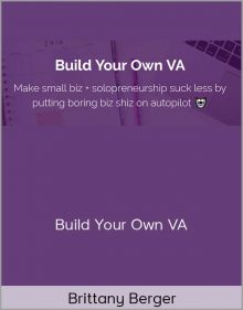 Brittany Berger – Build Your Own VA