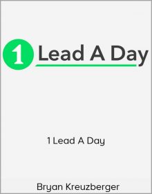 Bryan Kreuzberger – 1 Lead A Day