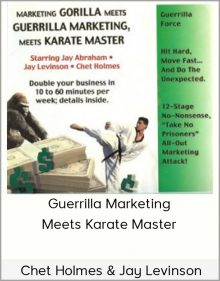 Chet Holmes & Jay Levinson – Guerrilla Marketing Meets Karate Master