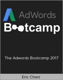 Eric Chen‎ – The Adwords Bootcamp 2017