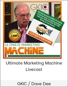 GKIC / Dave Dee – Ultimate Marketing Machine – Livecast