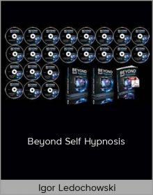 Igor Ledochowski – Beyond Self Hypnosis