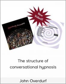 John Overdurf-The structure of conversational hypnosis