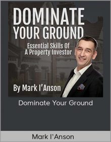 Mark I’Anson – Dominate Your Ground