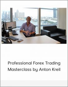 Professional Forex Trading Masterclass by Anton Kreil