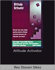 Rex Steven Sikes – Attitude Activator