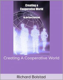 Richard Bolstad – Creating A Cooperative World