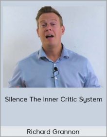 Richard Grannon – Silence The Inner Critic System