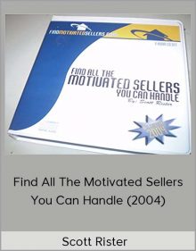 Scott Rister – Find All The Motivated Sellers You Can Handle (2004)