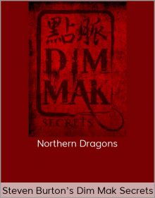 Steven Burton’s Dim Mak Secrets – Northern Dragons