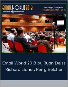 Email World 2013 by Ryan Deiss, Richard Lidner, Perry Belcher