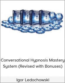 Igor Ledochowski – Conversational Hypnosis Mastery System (Revised with Bonuses)