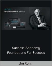 Jim Rohn – Success Academy – Foundations For Success