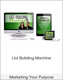 Marketing Your Purpose – List Building Machine