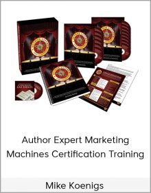 Mike Koenigs – Author Expert Marketing Machines Certification Training