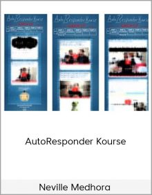 Neville Medhora – AutoResponder Kourse